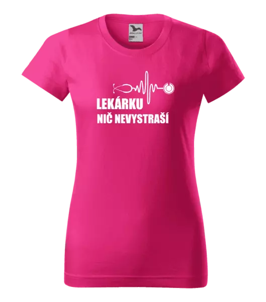 Dámske tričko Lekárku nič nevystraší