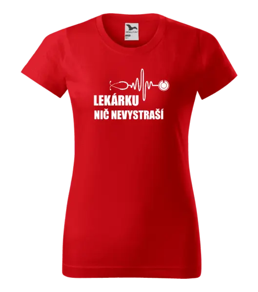 Dámske tričko Lekárku nič nevystraší