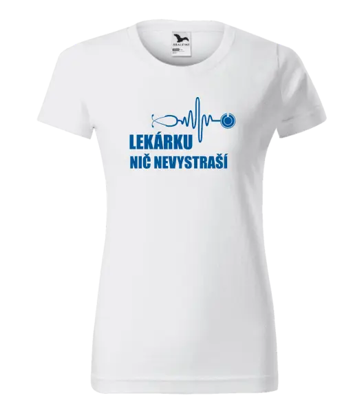 Dámske tričko Lekárku nič nevystraší