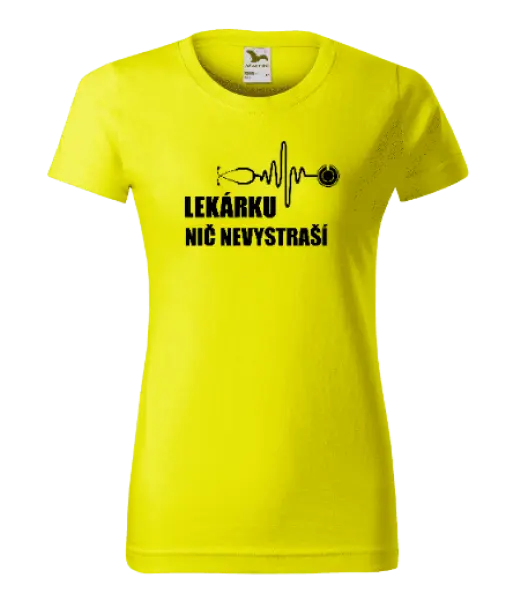 Dámske tričko Lekárku nič nevystraší