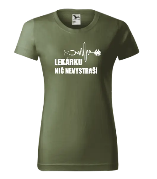 Dámske tričko Lekárku nič nevystraší