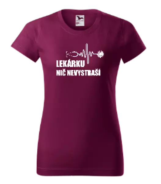 Dámske tričko Lekárku nič nevystraší