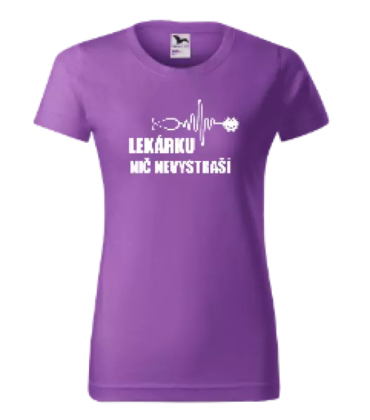 Dámske tričko Lekárku nič nevystraší