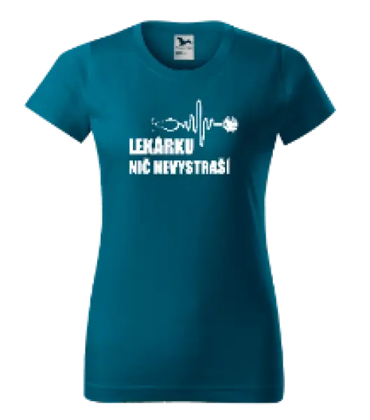 Dámske tričko Lekárku nič nevystraší