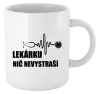 Hrnček Lekárku nič nevystraší
