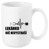 Hrnček Lekárku nič nevystraší