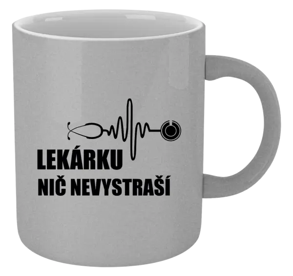 Hrnček metalický Lekárku nič nevystraší