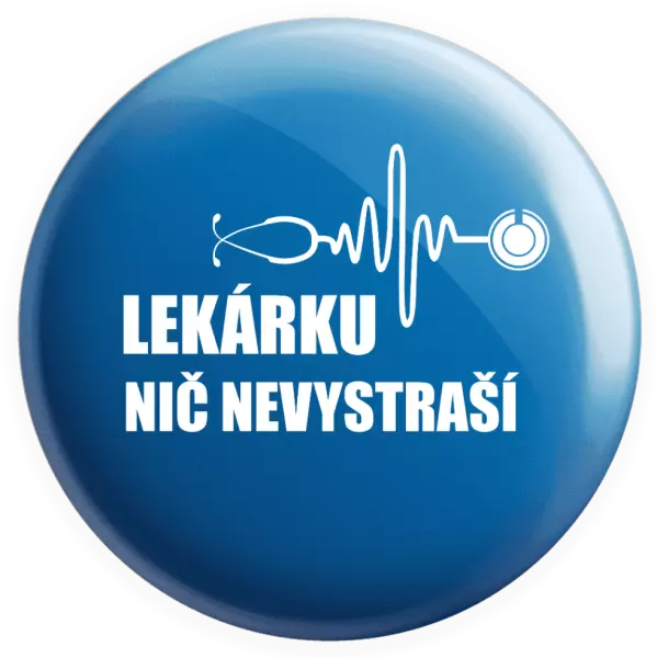 Placka Lekárku nič nevystraší