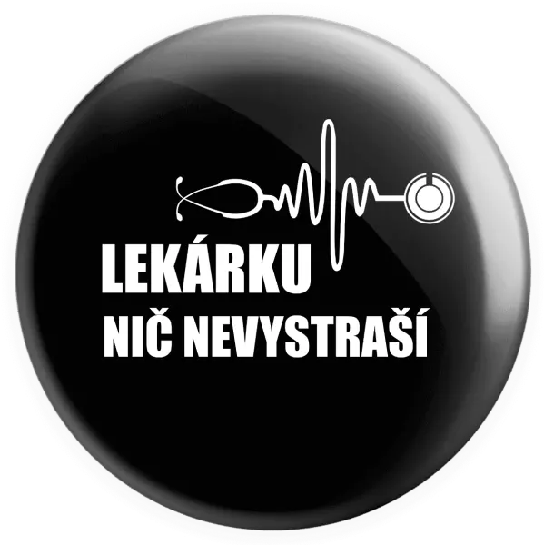 Placka Lekárku nič nevystraší