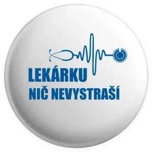 Placka Lekárku nič nevystraší