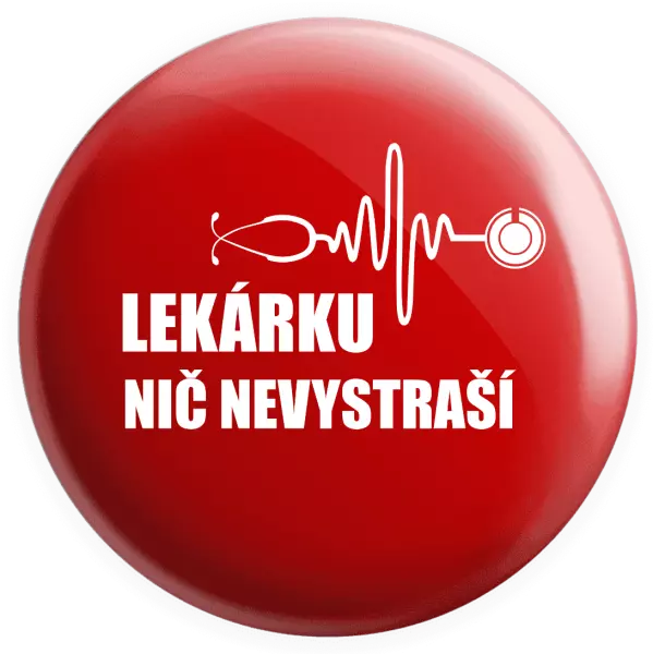 Placka Lekárku nič nevystraší