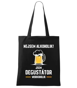 Látková taška Nejsem alkoholik! Jsem degustátor workoholik