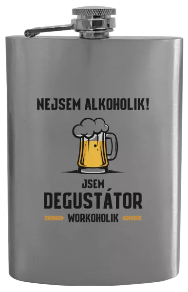 Placatka Nejsem alkoholik! Jsem degustátor workoholik