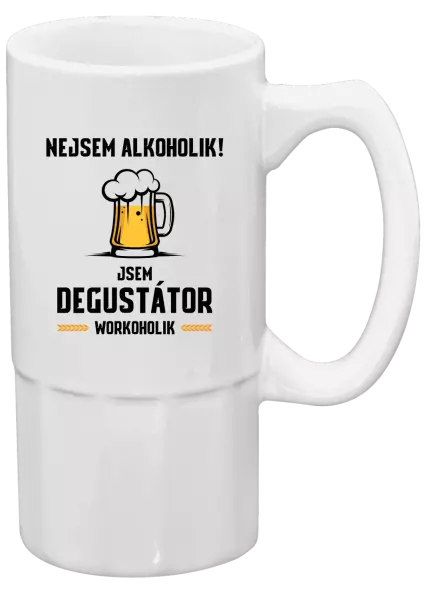 Půllitr Nejsem alkoholik! Jsem degustátor workoholik
