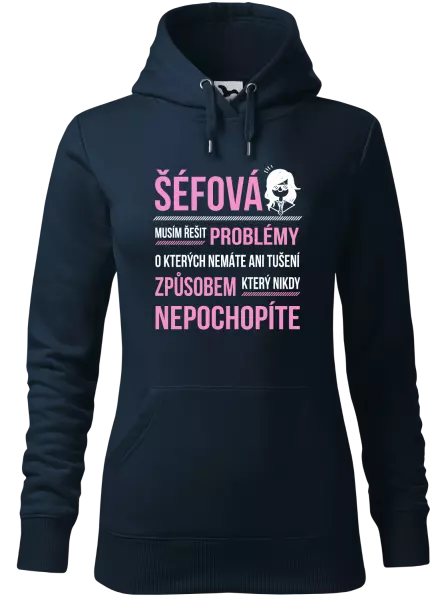 Dámská mikina Musím řešit problémy - šéfová
