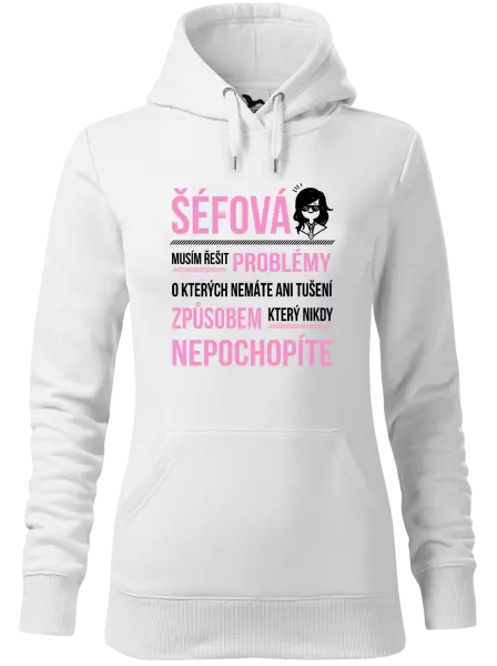 Dámská mikina Musím řešit problémy - šéfová