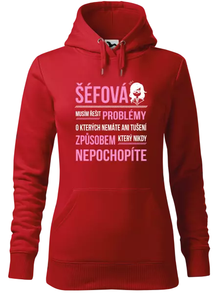 Dámská mikina Musím řešit problémy - šéfová