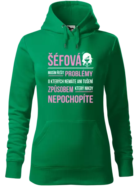 Dámská mikina Musím řešit problémy - šéfová