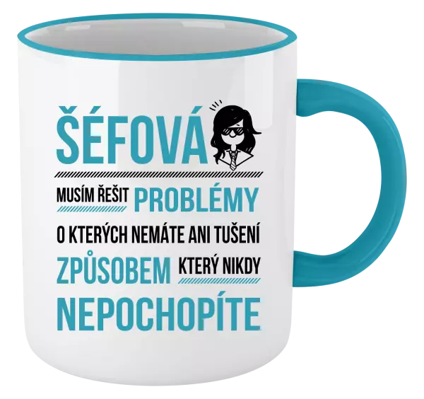 Hrnek Musím řešit problémy - šéfová