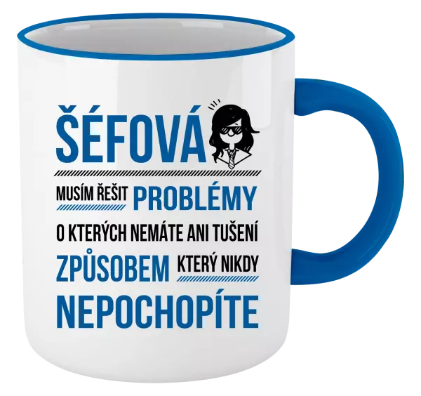 Hrnek Musím řešit problémy - šéfová