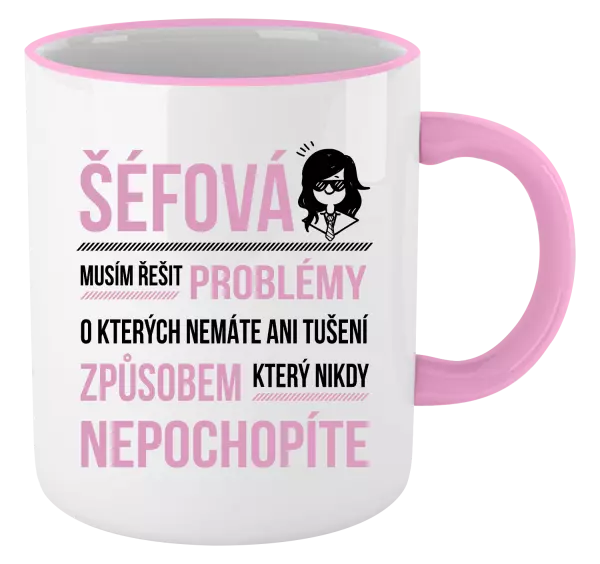 Hrnek Musím řešit problémy - šéfová