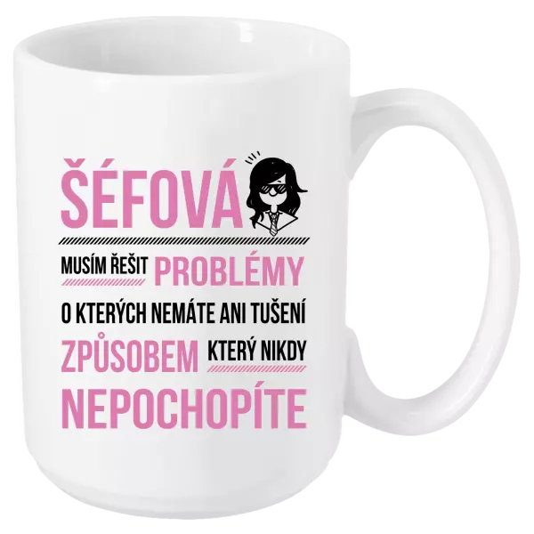 Hrnek Musím řešit problémy - šéfová