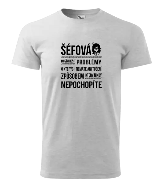 Pánské tričko Musím řešit problémy - šéfová