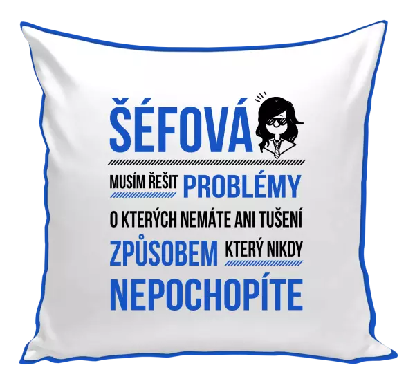 Polštář Musím řešit problémy - šéfová