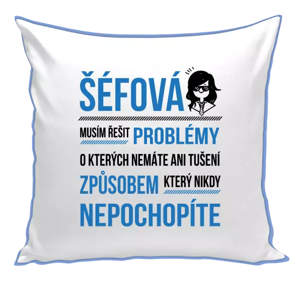 Polštář Musím řešit problémy - šéfová