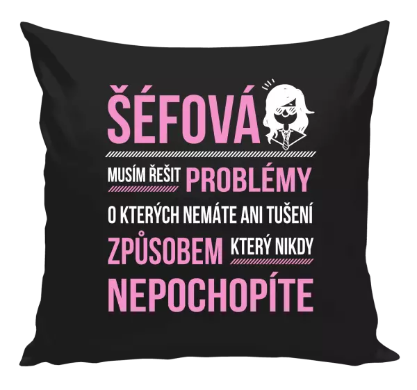 Polštář Musím řešit problémy - šéfová