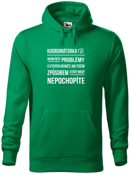 Pánská mikina Musím řešit problémy - koordinátorka