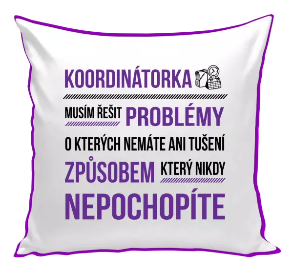 Polštář Musím řešit problémy - koordinátorka