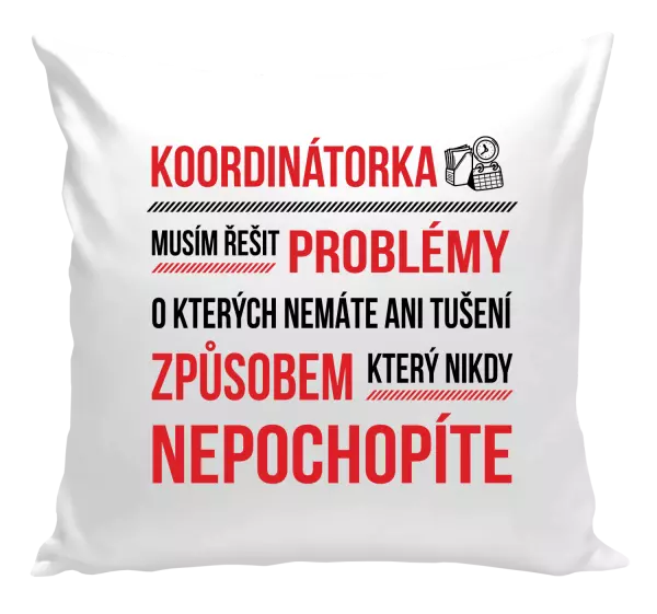 Polštář Musím řešit problémy - koordinátorka