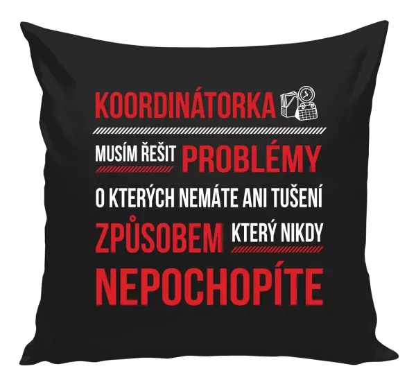 Polštář Musím řešit problémy - koordinátorka