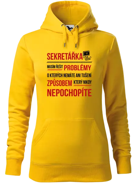 Dámská mikina Musím řešit problémy - sekretářka