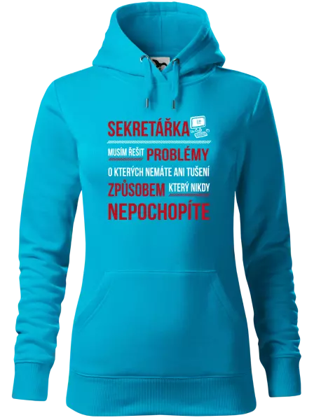 Dámská mikina Musím řešit problémy - sekretářka