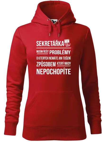 Dámská mikina Musím řešit problémy - sekretářka