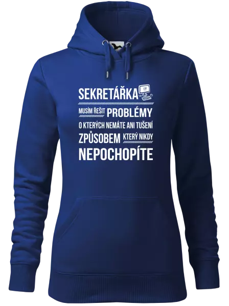 Dámská mikina Musím řešit problémy - sekretářka