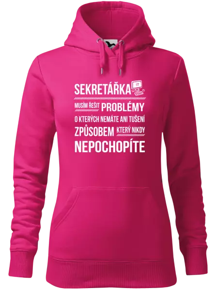 Dámská mikina Musím řešit problémy - sekretářka