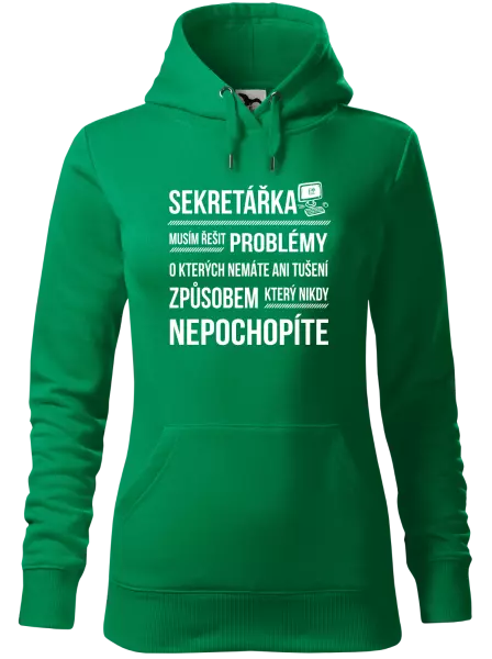 Dámská mikina Musím řešit problémy - sekretářka