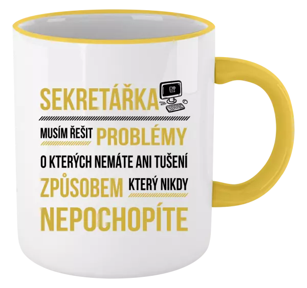 Hrnek Musím řešit problémy - sekretářka