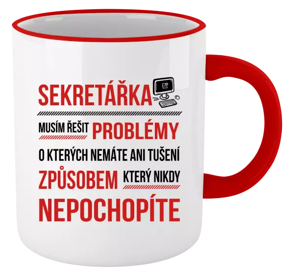 Hrnek Musím řešit problémy - sekretářka