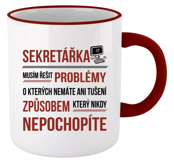 Hrnek Musím řešit problémy - sekretářka