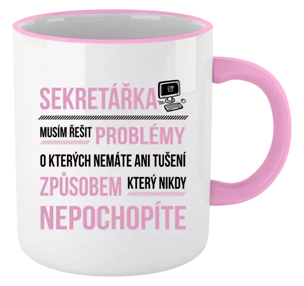 Hrnek Musím řešit problémy - sekretářka