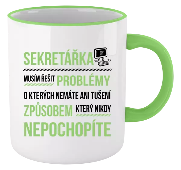 Hrnek Musím řešit problémy - sekretářka