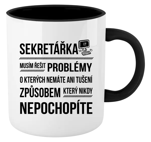 Hrnek Musím řešit problémy - sekretářka