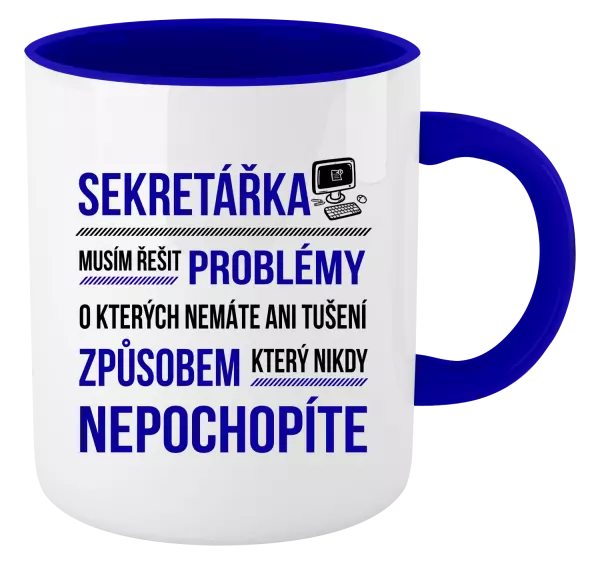 Hrnek Musím řešit problémy - sekretářka