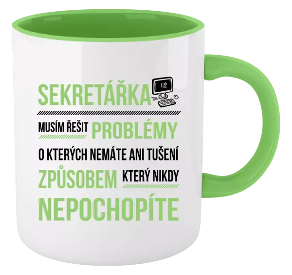Hrnek Musím řešit problémy - sekretářka