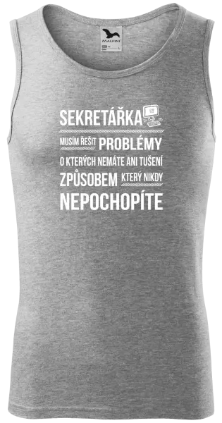 Pánské tílko Musím řešit problémy - sekretářka