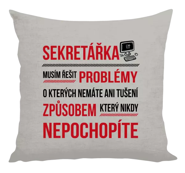 Polštář Musím řešit problémy - sekretářka
